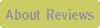 About Our Reviews